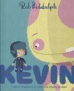 KEVIN L'AMIC IMAGINARI EN QUE POTS CREURE DE DEBO