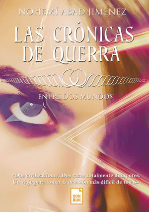 LAS CR¢NICAS DE QUERRA. ENTRE DOS MUNDOS