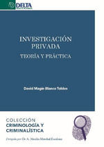 INVESTIGACION PRIVADA TEORIA Y PRACTICA