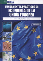 FUNDAMENTOS PRACTICOS DE ECONOMIA DE LA UNION EUROPEA 2'ED
