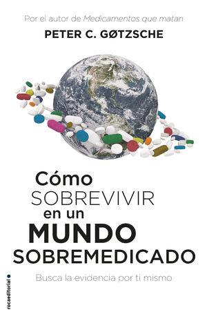 COMO SOBREVIVIR EN UN MUNDO SOBREMEDICADO