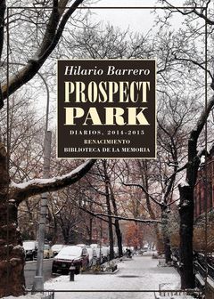PROSPECT PARK.DIARIOS, 2014-2015.RENACIMIENTO