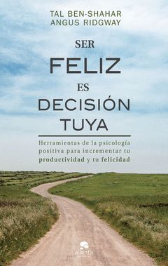 SER FELIZ ES DECISION TUYA.ALIENTA-RUST