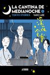 LA CANTINA DE MEDIANOCHE 01: TOKYO STORIES