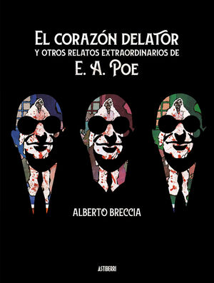 EL CORAZON DELATOR Y OTROS RELATOS EXTRAORDINARIOS DE POE