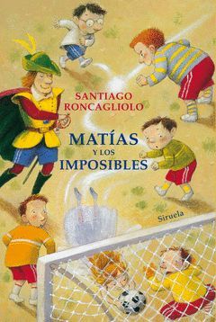 MATÍAS Y LOS IMPOSIBLES