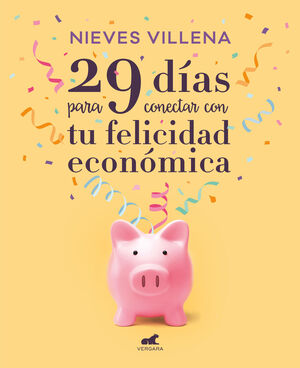 29 DÍAS PARA CONECTAR CON TU FELICIDAD ECONÓMICA