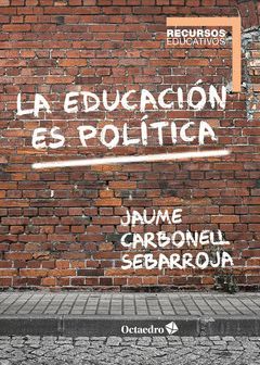 LA EDUCACIÓN ES POLÍTICA