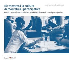 ELS MESTRES I LA CULTURA DEMOCRATICA I PARTICIPATIVA
