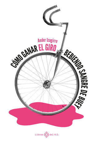 CÓMO GANAR EL GIRO BEBIENDO SANGRE DE BUEY