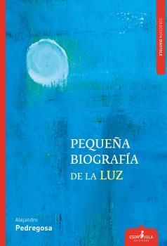 PEQUEÑA BIOGRAFIA DE LA LUZ