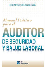 MANUAL PRACTICO PARA EL AUDITOR DE SEGURIDAD Y SALUD LABORA