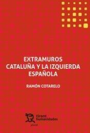 EXTRAMUROS. CATALUÑA Y LA IZQUIERDA ESPAÑOLA