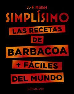 SIMPLISIMO. LAS RECETAS DE BARBACOA + FACILES DEL MUNDO