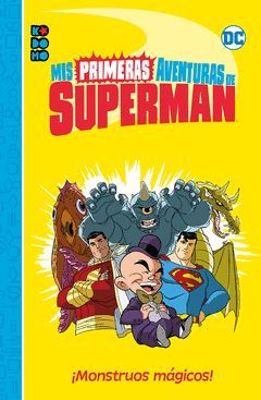 MIS PRIMERAS AVENTURAS DE SUPERMAN: ¡MONSTRUOS MAGICOS!