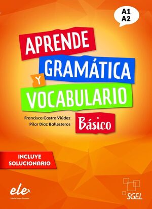 APRENDE GRAMATICA Y VOCABULARIO A1 A2