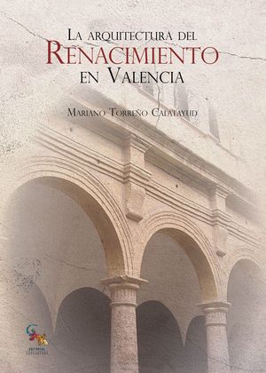 LA ARQUITECTURA DEL RENACIMIENTO EN VALENCIA