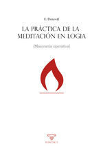 LA PR CTICA DE LA MEDITACI¢N EN LOGIA. MASONER¡A OPERATIVA