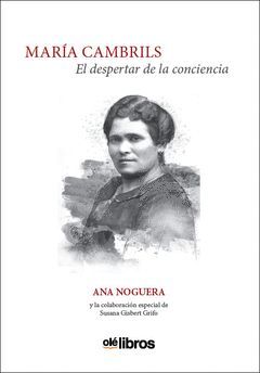 MARIA CAMBRILS, EL DESPERTAR DE LA CONCIENCIA.OLELIBROS
