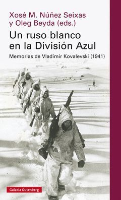 UN RUSO BLANCO EN LA DIVISION AZUL