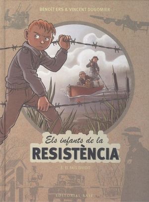 ELS INFANTS DE LA RESISTÈNCIA 5. EL PAÍS DIVIDIT