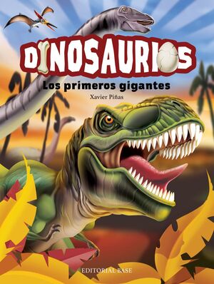DINOSAURIOS. LOS PRIMEROS GIGANTES
