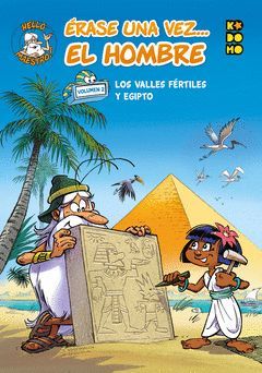 ERASE UNA VEZ... EL HOMBRE 02: LOS VALLES FERTILES Y EGIPTO