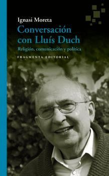 CONVERSACIÓN CON LLUÍS DUCH.FRAGMENTA-RUST