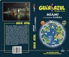 MIAMI Y LO MEJOR DE FLORIDA.GUIA AZUL.ED19.GAESA