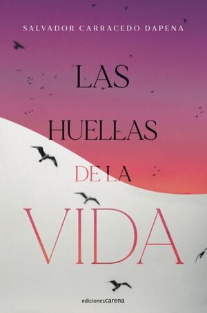 LAS HUELLAS DE LA VIDA