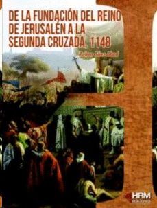 DE LA FUNDACION REINO JERUSALEN A SEGUND