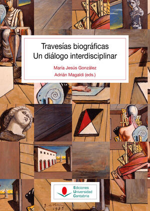 TRAVESIAS BIOGRAFICAS. UN DIALOGO INTERDISCIPLINAR