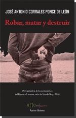 ROBAR MATAR Y DESTRUIR