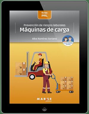PREVENCIÓN DE RIESGOS LABORALES: MÁQUINAS DE CARGA