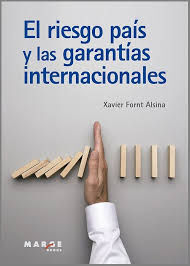 RIESGO PAIS Y LAS GARANTIAS INTERNACIONALES, EL
