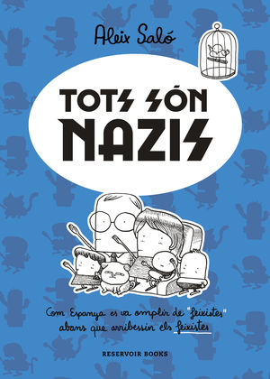 TOTS SÓN NAZIS