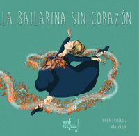 LA BAILARINA SIN CORAZON.