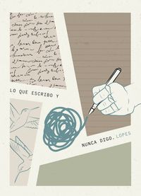 LO QUE ESCRIBO Y NUNCA DIGO