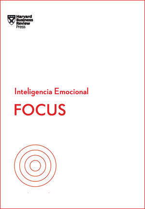 FOCUS. SERIE INTELIGENCIA EMOCIONAL HBR