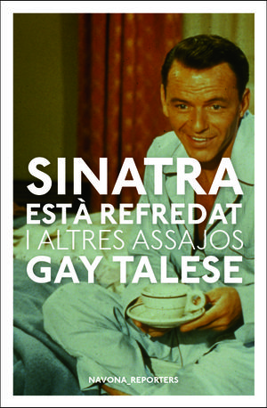 SINATRA ESTA REFREDAT I ALTRES ESCRITS