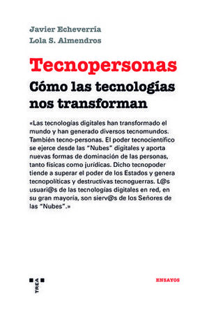 TECNOPERSONAS COMO LAS TECNOLOGIAS NOS TRANSFORMAN