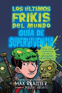 LOS ULTIMOS FRIKIS: GUIA DE SUPERVIVENCIA