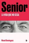 SENIOR.LA VIDA QUE NO CESA.DIERESIS