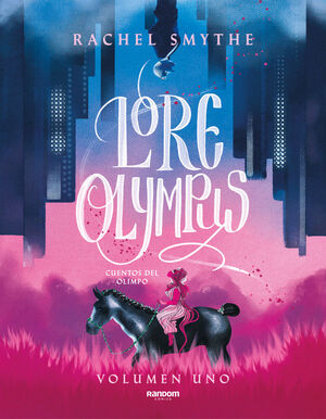 LORE OLYMPUS. CUENTOS DEL OLIMPO 1
