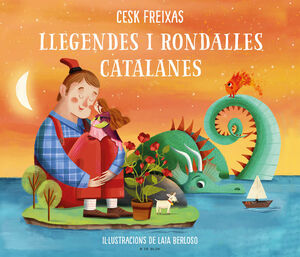 LLEGENDES I RONDALLES CATALANES D.AVUI I DE SEMPRE