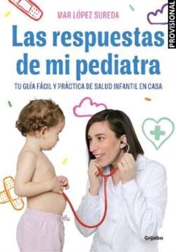 LAS RESPUESTAS DE MI PEDIATRA