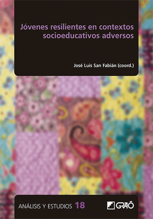 JÓVENES RESILIENTES EN CONTEXTOS SOCIOEDUCATIVOS ADVERSOS