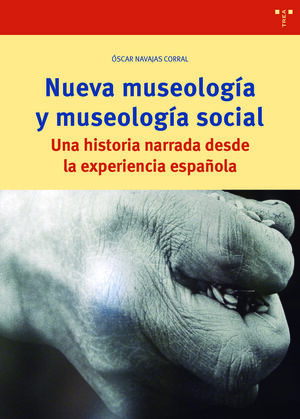 NUEVA MUSEOLOGÍA Y MUSEOLOGÍA SOCIAL. UNA HISTORIA NARRADA DESDE LA EXPERIENCIA