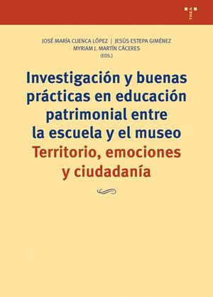 INVESTIGACIÓN Y BUENAS PRÁCTICAS EN EDUCACIÓN PATRIMONIAL EN
