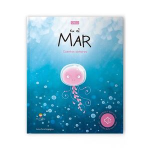 EN EL MAR.CUENTOS SONOROS. EDIC. ILUSTRADO (ESPAÑOL)
